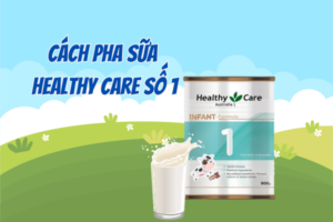 Review Sữa Healthy Care số 1 - So sánh với các loại sữa khác trên thị trường